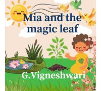 Mia and the magic leaf: Story of photosynthesis (Science story series)