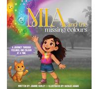 Mia and the Missing Colours: A Journey Through Feelings One Colour at a Time