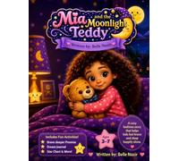 MIA AND THE MOONLIGHT TEDDY: A gentle bedtime story about courage, comfort, and sleeping in your own room