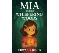 Mia and the Whispering Woods (The Adventures of Mia)