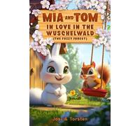 Mia and Tom - In Love in the Wuschelwald (The Fuzzy Forest)