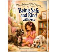 Mia Andrea's Little Prayers: Being Safe and Kind With Pets