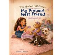 Mia Andrea's Little Prayers: My Pretend Best Friend