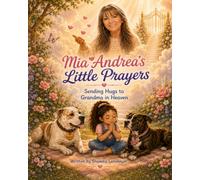 Mia Andrea's Little Prayers: Sending Hugs To Grandma In Heaven