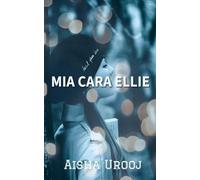 Mia Cara Ellie: Romanzo di formazione per giovani adulti (Serie Amore e Amicizia)