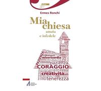 Mia chiesa amata e infedele (Riflessi gold)