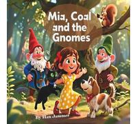 Mia, Cole and the Gnomes.: A Heartwarming Children's Adventure About Friendship, Teamwork, and a Missing Cat