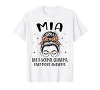 MIA como Una Abuela Normal Solo Más Impresionante Día De La Madre Camiseta
