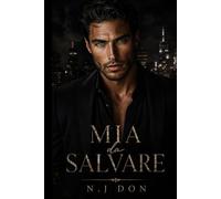 Mia da Salvare: Un Dark Romance (Senza via d’uscita)