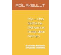 Mia - Das Göttliche Geheimnis hinter dem Namen: Ein spirituelles Namensbuch in 10 Sprachen veröffentlicht