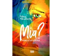 Mia?: Descobreix els secrets del seu passat
