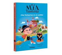 Mía Fantasía 7. Hay fantasmas en el castillo: Volume 7