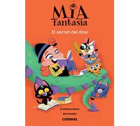 Mia Fantasia. El secret del drac: 5