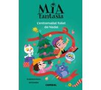 Mia Fantasia. Lentremaliat Follet De Nadal