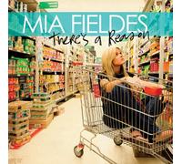 Mia Fieldes - There's A Reason