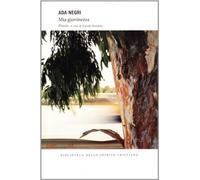 Mia giovinezza. Poesie (BUR I libri dello spirito cristiano)