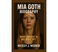 Mia Goth Biography: What Exactly Is She Made Of? The Real Woman Behind the Obsession, the Characters, the Cult Following - Revealed