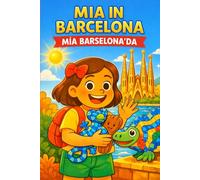 Mia in Barcelona , Mía Barselona’da: English and Turkish (Mia Adventures)