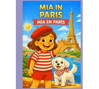 Mia in Paris / Mia en París: Mia's Adventures series ,Dual Language for children in English and Spanish