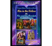 Mia in the Hollow or Mia and the Meerkats Make a Family: A Lumen Hollow Collection of Stories
