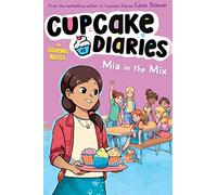 Mia in the Mix The Graphic Novel: 2 (Cupcake Diaries, 2)