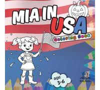 Mia in USA : Bold and Easy Coloring Book for Kids. Cute and Large Pages with Travel, Food, Animals and Flowers.: Big Designs for Relaxation and Education. (Mia Around the World)