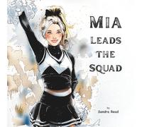 Mia Leads the Squad: A Day In the Life of a Teenage Cheerleader (Mia's Exciting Life)