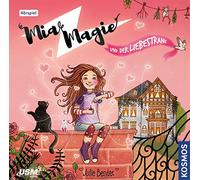 Mia Magie - Folge 03: Mia Magie und der Liebestrank