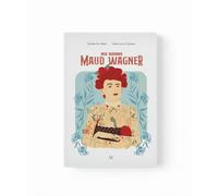 Mia mamma Maud Wagner. Ediz. illustrata (I ritratti)