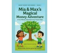 Mia & Max's Magical Money Adventure: A Fun Money Adventure for Smart Kids