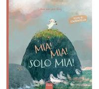 Mia! Mia! Solo mia! Ediz. a colori (Album illustrati)