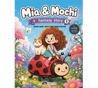 Mia & Mochi：fantasy story 2: A Simple and Bold Coloring Book of New Magical Adventures for Adults and Kids (Mia & Mochi’s Cozy Adventures)