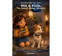 MIA & PIXEL The Smart House Mystery (The Smart Mystery Club)