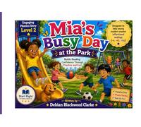 Mia’s Busy Day at the Park: A Grade 2 Phonics Story to Master -s, -ed, and -ing (Start Right Phonics Power: Level Two)