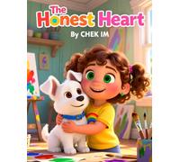Mia’s Honest Heart: A Christian Story About Telling the Truth: Teaching your child the courage to be honest and the peace of a clear heart.