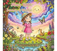 Mia’s Little Journey of Wonder: A Gentle Adventure of Curiosity, Nature, and Discovery for Kids Ages 4-8