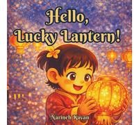 Mia’s Lucky Lantern: A Lunar New Year Adventure