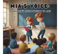 Mia’s Voice: A Children’s Introduction to AAC
