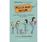 Mía se hace mayor: Para Saber Mas Sobre La Pubertad De Las Ninas (Conocer y Comprender)