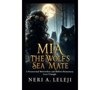 Mia: The Wolf’s Sea Mate (A Paranormal Werewolves and Shifters Romantasy Love Triangle)