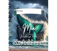 Mia: The Wolf’s Sea Mate Sketchbook: All-Purpose Story-Themed Sketchbook for Drawing, Writing, Painting, Sketching, or Doodling | 8.5″ × 11″ | 160 Pages | For All Ages