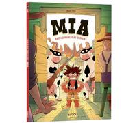 Mia: Tome 1, Haut les mains, peau de bovin !