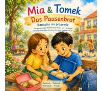 Mia und Tomek: Das Pausenbrot