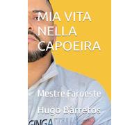 MIA VITA NELLA CAPOEIRA: Mestre Faroeste