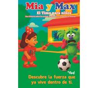 Mia y Max: El Timo para Niños: Una historia sobre la Verdad, la Valentía y la Sabiduría Interior