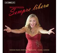 Miah Persson: Sempre Libera [Arias De Donizetti, Gounod, Bellini, Bizet, Meyerbeer...] / Miah Persson, Soprano. Swedish R. Symphony Orch. Daniel Harding, Dirección
