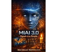 MIAI 3.0: Signal of the People (MIAI: The Voltage Cycle)