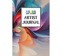 Miami Art Scene's ARTIST JOURNAL Idea Book