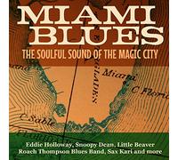 Miami Blues - The Soulful Sound Of The Magic City
