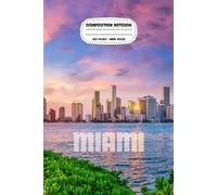 Miami Composition Notebook: Aesthetic Miami Skyline Design | Wide Ruled Lined Journal for School, Travel, Work, and Summer Vibes